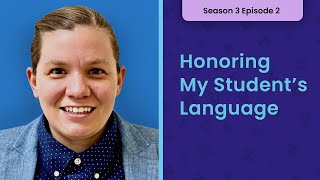 Honoring My Students Language [upl. by Ydnew]