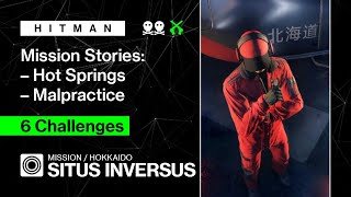 HITMAN  Hokkaido  Situs Inversus — Mission Stories Hot Springs Malpractice 6 Challenges [upl. by Fayola]