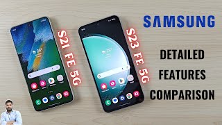 Samsung S21 FE VS S23 FE 5G  Detailed Features Comparison [upl. by Nehtanoj528]