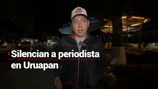 ATAQUE CONTRA LA PRENSA  Ultiman a un periodista en Uruapan [upl. by Breskin]