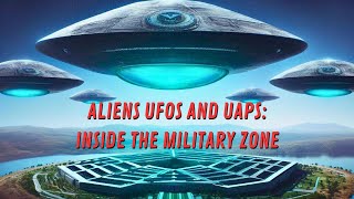 Aliens UFOs and UAPs Inside the Military Zone [upl. by Mac]