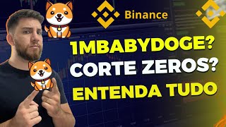 Baby Doge CORTE de ZEROS E o Que é 1MBABYDOGE listada na Binance [upl. by Aida]