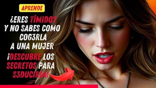 ❤️ De tímido a IRRESISTIBLE Desata el SEDUCTOR que llevas DENTRO Psicología de la Seducción [upl. by Aymik995]