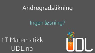 44  Andregradsformelen 4  Ingen løsning 1T [upl. by Ledda381]