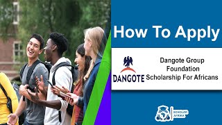 Apply for the Dangote Group Foundation Scholarship For Africans [upl. by Deer225]