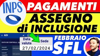 PAGAMENTO ASSEGNO DI INCLUSIONE SFL FEBBRAIO 👉 LAVORAZIONI DATA IMPORTO DISPOSIZIONI [upl. by Amin]