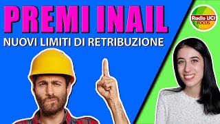 Premi INAIL nuovi limiti di retribuzione dal 1° luglio [upl. by Eecats]