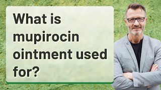 What is mupirocin ointment used for [upl. by Adidnere]