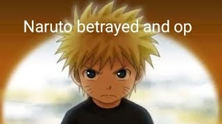 Naruto betrayed and op part 1 texting storymy first video on YouTube [upl. by Leisha600]