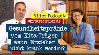 Kitarecht Folge 370  Gesundheitsprämie wenn Erzieher nicht krank werden [upl. by Maurie59]