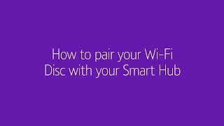 How to pair Complete WiFi Disc with BT Smart Hub 2  video 2 of 2 [upl. by Goodspeed]