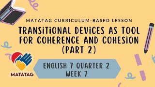 English 7 Quarter 2 Week 7  Part 2 of Transitional Devices as Tool for Coherence and Cohesion [upl. by Nnaira]