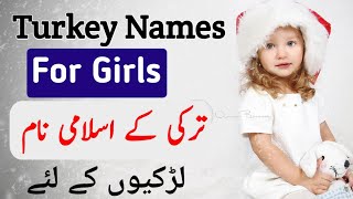 Turkey Islamic Names For Girls with Urdu Meaning  New Name  Latest Name For Girls [upl. by Notniuq]