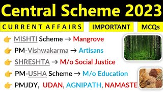 Central Govt Scheme 2023 Current Affairs  Schemes 2023 Current Affairs 2023  Scheme Top MCQs [upl. by Claudell]