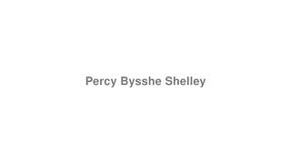 How to Pronounce quotPercy Bysshe Shelleyquot [upl. by Ellekim]