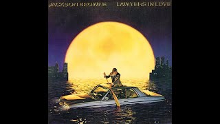 Lawyers In Love  Jackson Browne  1983 Asylum LP [upl. by Ardnuaed]