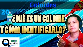 20 ¿Qué es un coloide y cómo identificarlo  ST Coloides  CONOCE la Química [upl. by Nyrol]