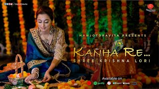 KANHA RE l Shree Krishna Lori l by ManjotDravita  simplymusical [upl. by Lenod]