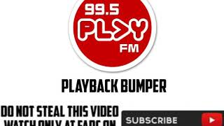 995 PLAY FM Playback Bumper [upl. by Bonney811]