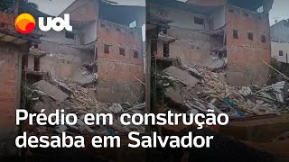 Chuvas em Salvador prédio em construção desaba em Alto de Coutos [upl. by Territus]