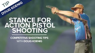 Stance for Action Pistol Shooting  Competitive Shooting Tips with Doug Koenig [upl. by Web]