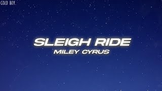 Miley Cyrus  Sleigh Ride Lyrics Christmas Song [upl. by Betty312]