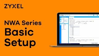 Zyxel NWA Series  How to Configure a Basic Setup [upl. by Witt]