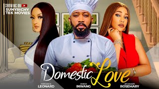 DOMESTIC LOVE  Frederick Leonard Emem Inwang Afuwape Rosemary latest 2024 xclusive nigerian movie [upl. by Dermot213]