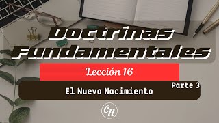 Doctrinas Fundamentales Nuevo Nacimiento  Parte 3  Ps Carl Hardmeier [upl. by Schenck716]