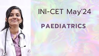 INICET 2024 PEDIATRICS  RECALL [upl. by Alikat]