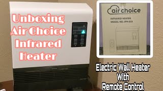 Unboxing Air Choice Infrared Heater  Electric Space Heater With Remote Control  Model IPH01S [upl. by Carma129]