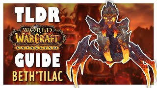 TLDR BETHTILAC Normal  Heroic Guide  Firelands Raid Guide  Cataclysm Classic [upl. by Austina630]