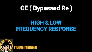 HIGH and LOW frequency response of BJT fH and fL frequencies CE bypassed Re configuration [upl. by Akoyn]