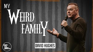 David Hughes  My Weird Family [upl. by Radbourne]