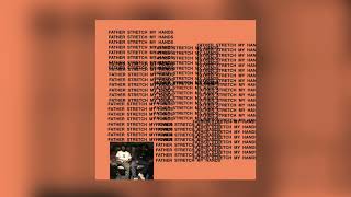 Kanye West  Father Stretch My Hands Pt1 feat Kendrick Lamar amp Kid Cudi Extended Version [upl. by Netsirhk974]