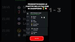 PRONOSTICHIAMO LE PARTITE DELLE ITALIANE IN CHAMPIONS [upl. by Boothman]