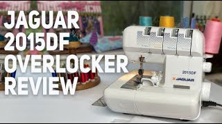 Jaguar 2015DF 2015 DF Serger  Overlocker Review  SewWithAbi [upl. by Frech]