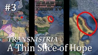 HoI4  Modern Day  Transnistria  A Thin Slice of Hope  Part 3 [upl. by Newmark244]