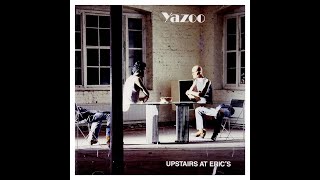 Yazoo  Upstairs At Erics  Full Album NO VOCALS [upl. by Ynneg]