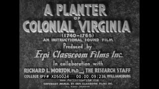 “ A PLANTER OF COLONIAL VIRGINIA ” 1940 EDUCATIONAL FILM LIFE IN 1700s COLONIAL AMERICA XD50024 [upl. by Noirda206]