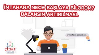 İmtahana necə başlaya bilərəm Balansın artırılması [upl. by Sivrep]