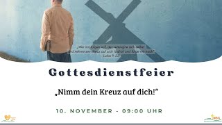 Gottesdienstfeier am 10 November 2024 „Nimm dein Kreuz auf dich“ [upl. by Neall]