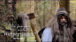 Wie fangen wir einen Wolpertinger Kurzfilm [upl. by Yrallih420]