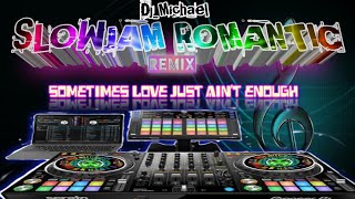 SOMETIMES LOVE JUST AINT ENOUGH REMIX DJMICHAEL [upl. by Forland210]