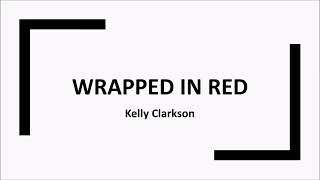 Wrapped in Red Kelly Clarkson lyrics video [upl. by Sande485]