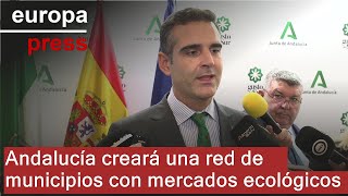 Andalucía impulsará la creación de una red de municipios con mercados locales ecológicos [upl. by Hughie128]