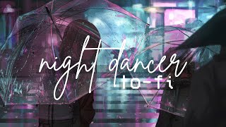 night dancer but its lofi remix [upl. by Peace394]