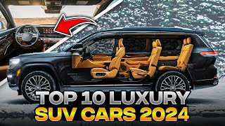 Top 10 Luxury SUV Cars 2024  Ultimate Comfort amp Performance [upl. by Hgielac]