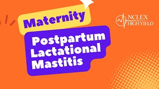 Maternity  Postpartum Lactational Mastitis 🍼👶🏽  NCLEX High Yield  Dr Zeeshan Hoodbhoy [upl. by Lanctot]