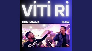 Viti Ri Gon Kalaja Slow [upl. by Etnomal]